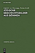 Jüdische Geschichtsbilder aus Böhmen