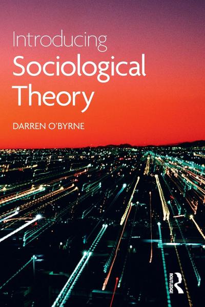 Introducing Sociological Theory