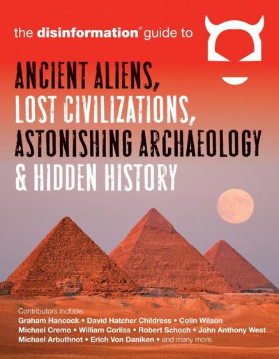 Peet, P: Disinformation Guide to Ancient Aliens, Lost Civili