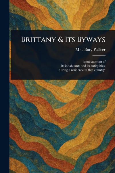 Brittany & Its Byways