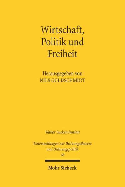 Wirtschaft, Politik und Freiheit