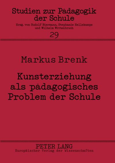 Kunsterziehung als pädagogisches Problem der Schule