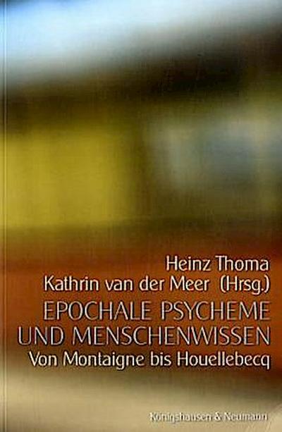 Epochale Psycheme und Menschenwissen