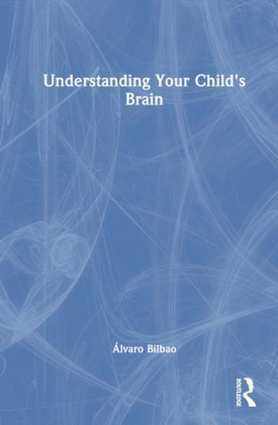 Understanding Your Child’s Brain