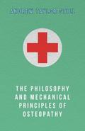 The Philosophy and Mechanical Principles of Osteopathy