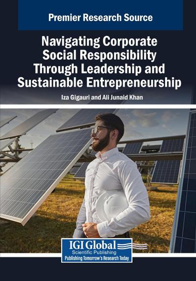 Navigating Corporate Social Responsibility Through Leadership and Sustainable Entrepreneurship
