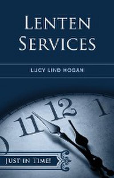 Just in Time! Lenten Services
