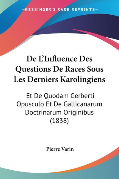 De L’Influence Des Questions De Races Sous Les Derniers Karolingiens
