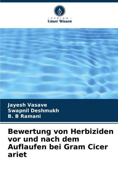 Bewertung von Herbiziden vor und nach dem Auflaufen bei Gram Cicer ariet