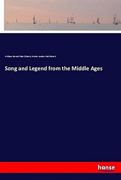 Song and Legend from the Middle Ages