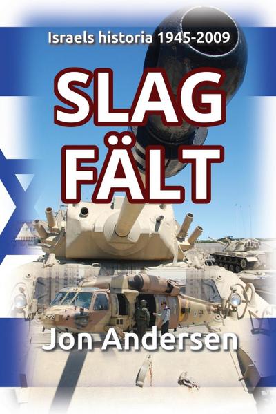Slagfält - Israels historia 1945-2009