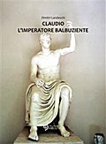 Claudio L’Imperatore balbuziente