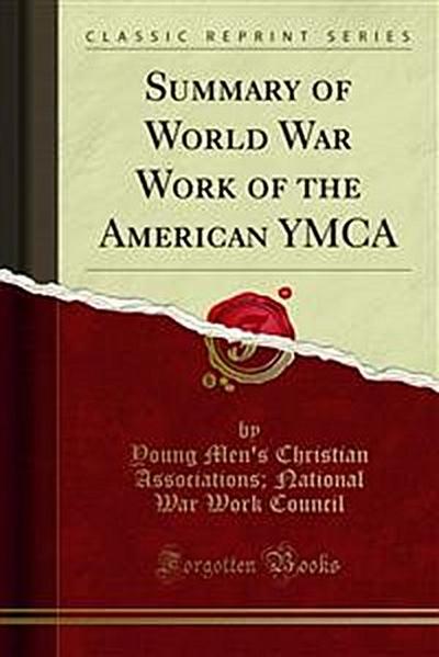 Summary of World War Work of the American YMCA