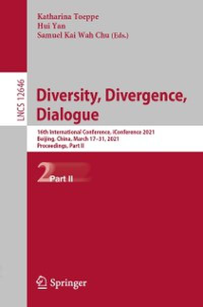 Diversity, Divergence, Dialogue