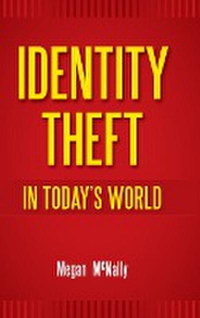 Identity Theft in Today’s World