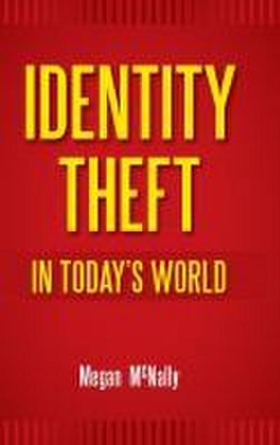 Identity Theft in Today’s World