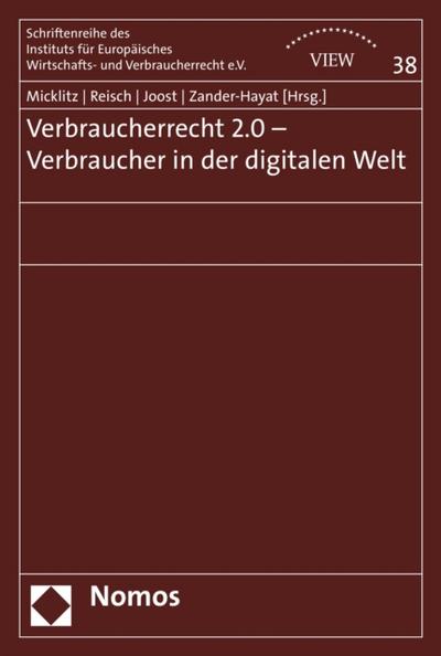 Verbraucherrecht 2.0 - Verbraucher in der digitalen Welt