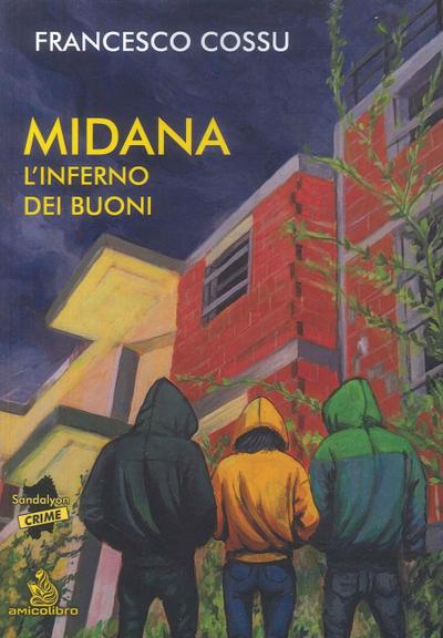 Midana l’inferno dei buoni