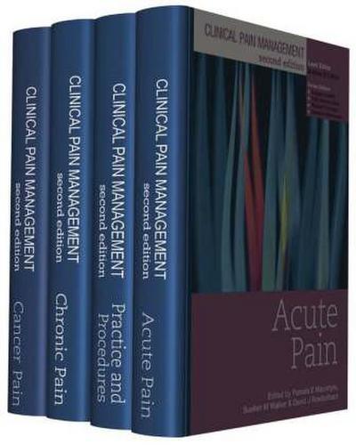 Clinical Pain Management Second Edition: 4 Volume Set