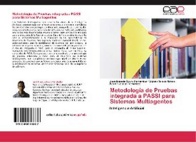 Metodología de Pruebas integrada a PASSI para Sistemas Multiagentes