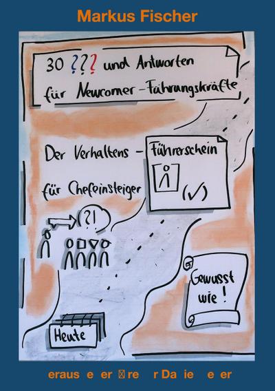 30 Fragen und Antworten für Newcomer-Führungskräfte