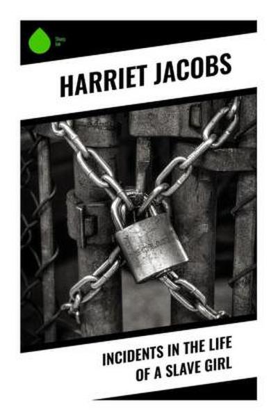 Incidents in the Life of a Slave Girl
