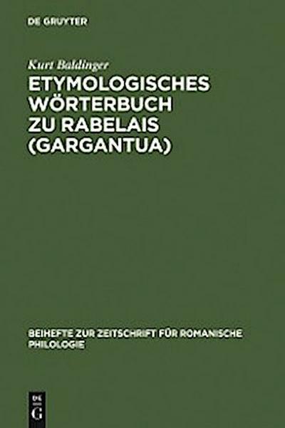 Etymologisches Wörterbuch zu Rabelais (Gargantua)