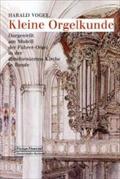 Kleine Orgelkunde: Dargestellt am Modell der Führer-Orgel in der altreformierten Kirche in Bunde