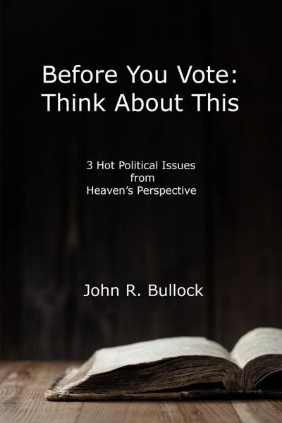 Before You Vote: Think About This