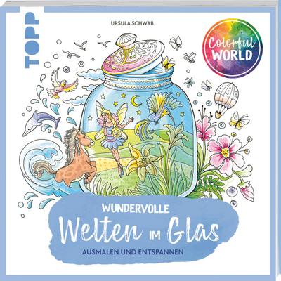 Colorful World - Wundervolle Welten im Glas