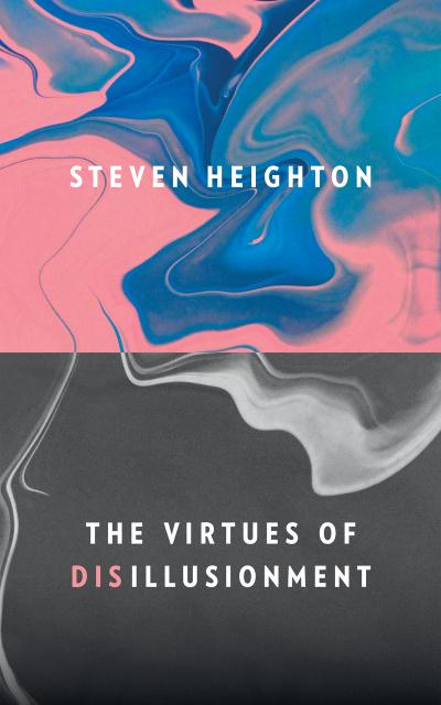 Virtues of Disillusionment