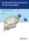 Funktionelle Neuroanatomie für die Tiermedizin von Michael H. Stoffel | Ebook