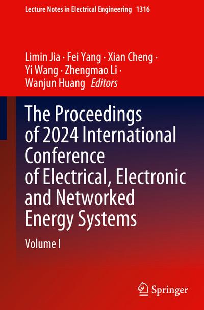 The Proceedings of 2024 International Conference of Electrical, Electronic and Networked Energy Systems