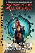 Midnight at the Well of Souls (CAEZIK Notables)