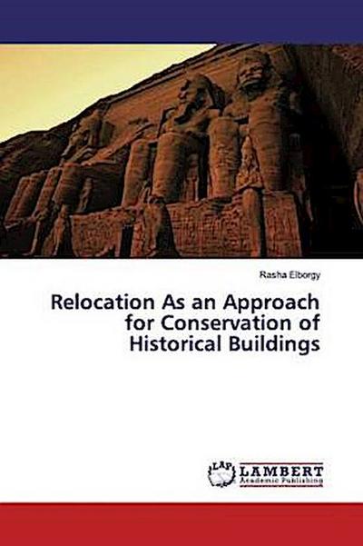 Relocation As an Approach for Conservation of Historical Buildings