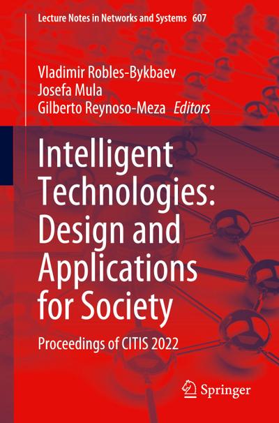 Intelligent Technologies: Design and Applications for Society