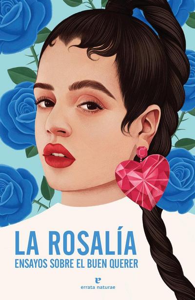 La Rosalía : ensayos sobre el buen querer