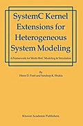 SystemC Kernel Extensions for Heterogeneous System Modeling