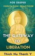 THE GATEWAY TO  LIBERATION