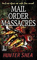 Mail Order Massacres