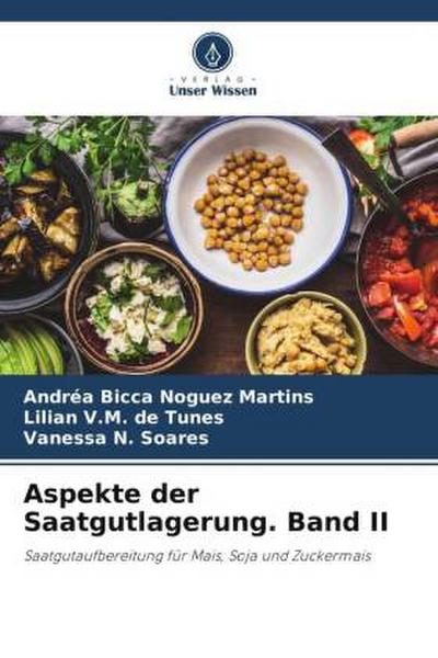 Aspekte der Saatgutlagerung. Band II