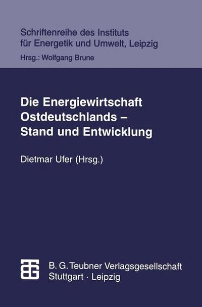 Die Energiewirtschaft Ostdeutschlands — Stand und Entwicklung