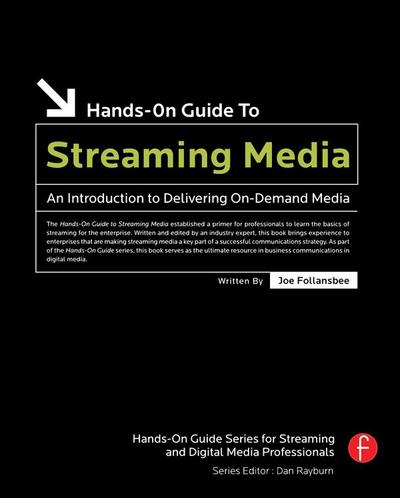 Hands-On Guide to Streaming Media