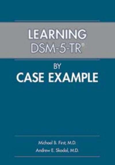 Learning DSM-5-TR® by Case Example