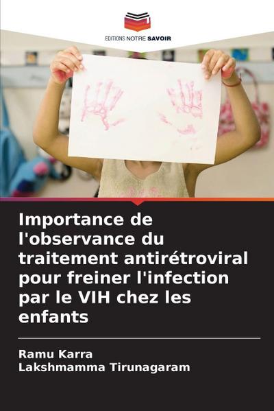 Importance de l’observance du traitement antirétroviral pour freiner l’infection par le VIH chez les enfants