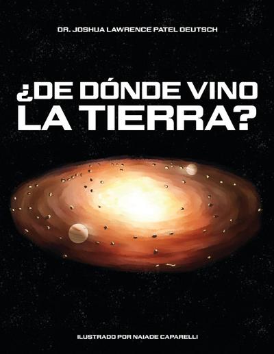 ¿De dónde vino la Tierra?