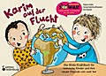 Karim auf der Flucht - Das Bilder-Erzählbuch für heimische Kinder und ihre neuen Freunde von weit her