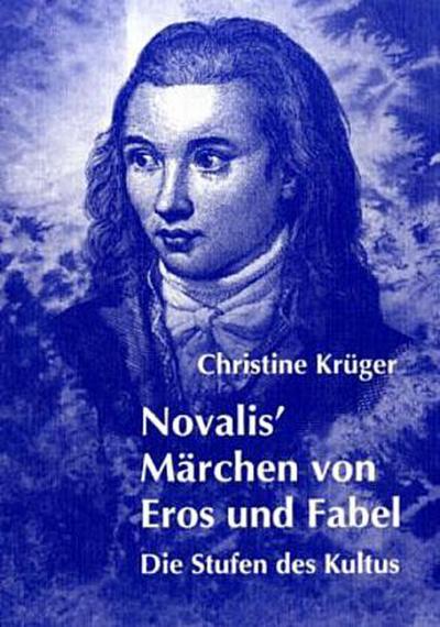Novalis’ Märchen von Eros und Fabel
