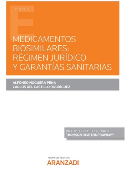 Medicamentos biosimilares : régimen jurídico y garantías sanitarias