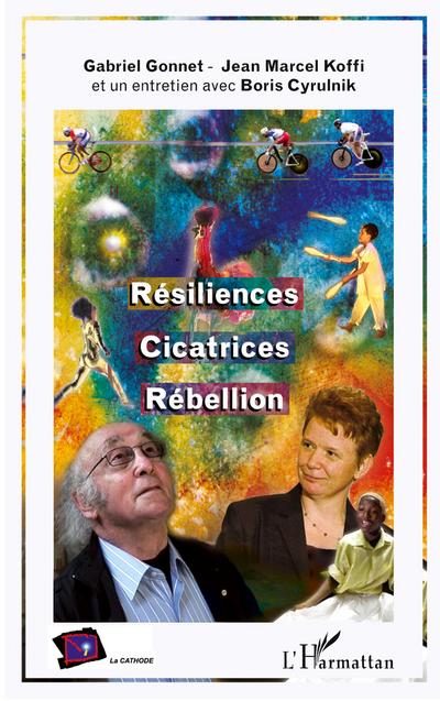 Résiliences, Cicatrices, Rébellion